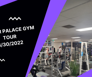 Power Palace Gym Tour Update ( 8/30/2022 )